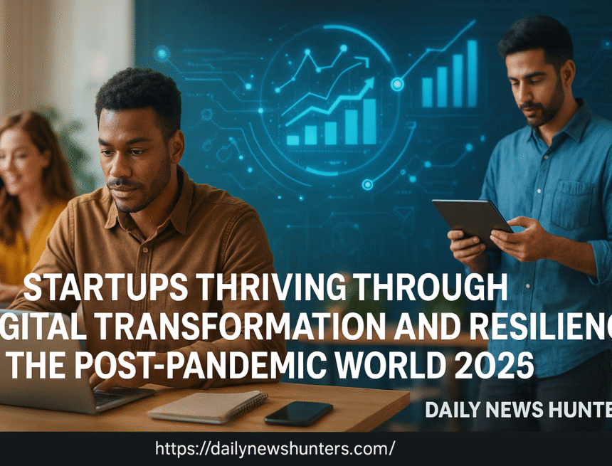 startup-strategies-post-pandemic-2025.jpg Startups thriving through digital transformation and resilience in the post-pandemic world 2025